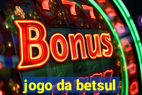 jogo da betsul